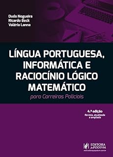Lingua Portuguesa, Informática e Raciocínio Lógico Matemático para Carreiras Policiais (2026)
